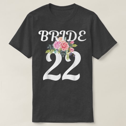 Bride 2022 Hochzeit oder Junggeselinnen-Abschied E T-Shirt (Design vorne)