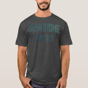 Bride 2022 Wedding T-Shirts Junggeselinnen-Abschie