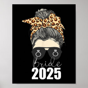 Bride 2025 Messy Bun Verlobung Leopard Cheetah Poster