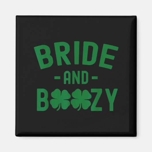 Bride And Boozy Irish St Patrick's Day Funny Shamr Magnet (Vorne)