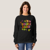 Bride Babes Bridesmaids Groovy Bachelorette Party  Sweatshirt (Vorne ganz)