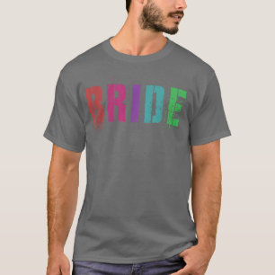 BRIDE Brautparty Wedding Squad Bachelorette Show T-Shirt