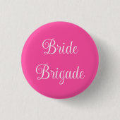 Bride Brigade Button (Vorderseite)