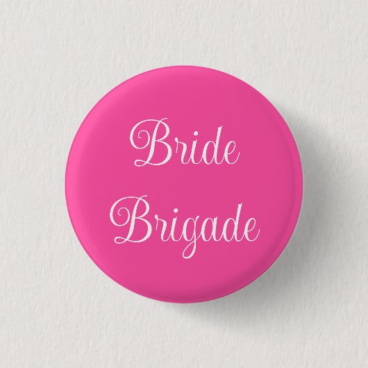 Bride Brigade Button (Vorderseite)