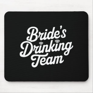 Bride Drinking Team Junggeselinnen-Abschied Funny Mousepad