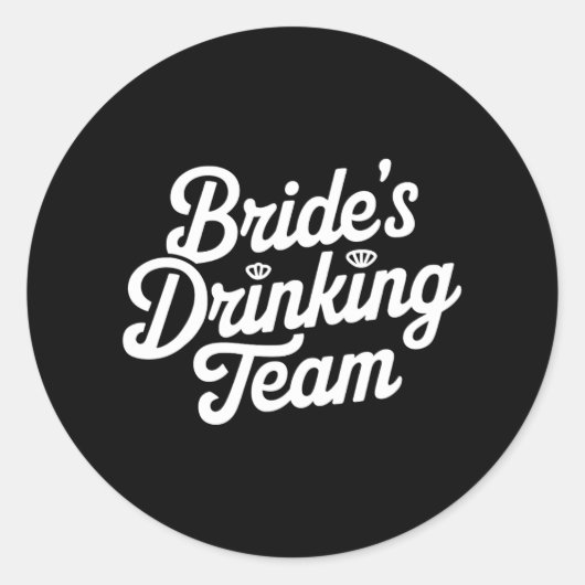 Bride Drinking Team Junggeselinnen-Abschied Funny Runder Aufkleber (Vorderseite)