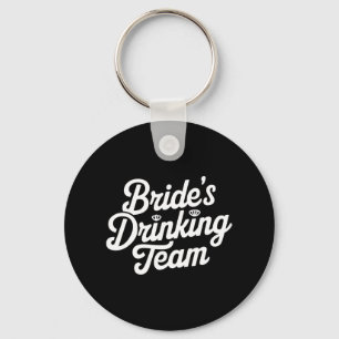 Bride Drinking Team Junggeselinnen-Abschied Funny Schlüsselanhänger