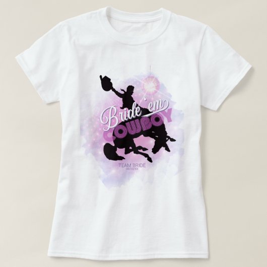 Bride 'em Cowboy Bachelorette v2 Team Bride ID928 T-Shirt (Design vorne)