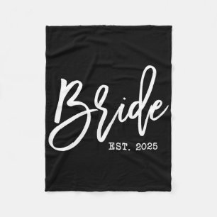 Bride Est 2025 für die Hochzeit der künftigen Ehef Fleecedecke