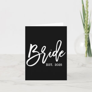 Bride Est 2025 für die Hochzeit der künftigen Ehef Karte