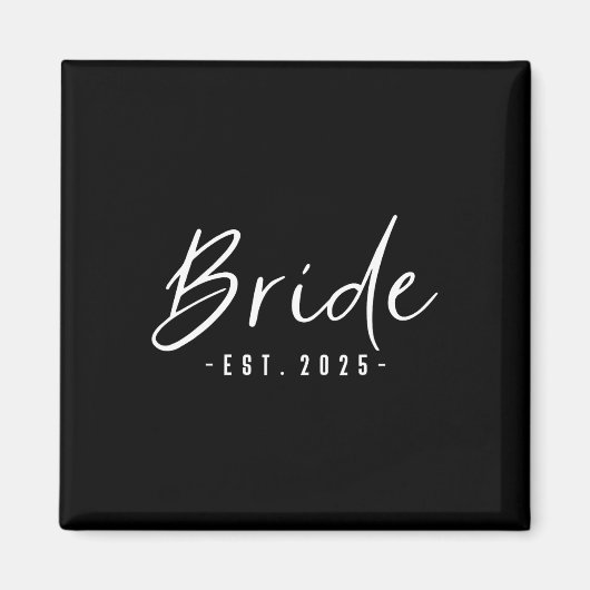 Bride Est 2025 Künftige Ehefrau Verlobte Geschenke Magnet (Vorne)