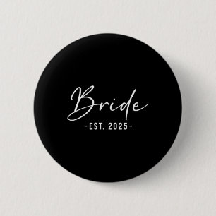 Bride Est. 2025 - Matching Getting Ready Bride Gro Button