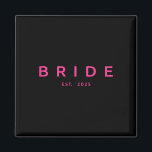Bride Est. 2025 Rosa Brautparty Wedding Bachelo Magnet<br><div class="desc">Bride Est. 2025 Pink Brautparty Wedding Bachelorette</div>