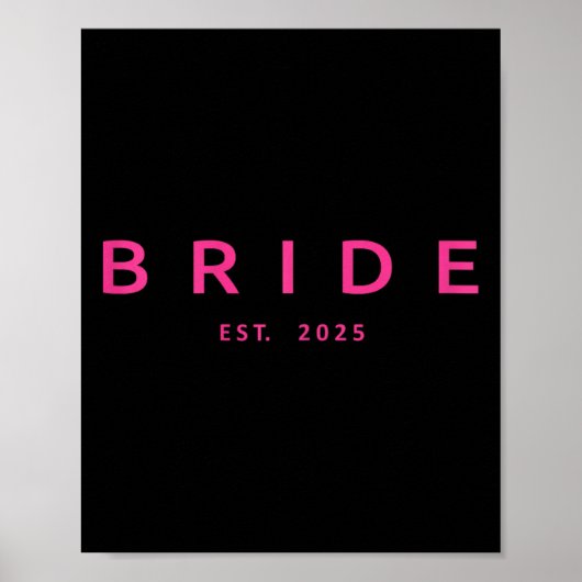 Bride Est. 2025 Rosa Brautparty Wedding Bachelo Poster (Vorne)