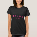 Bride Est. 2025 Rosa Brautparty Wedding Bachelo T-Shirt<br><div class="desc">Bride Est. 2025 Pink Brautparty Wedding Bachelorette</div>