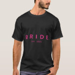 Bride Est. 2025 Rosa Brautparty Wedding Bachelo T-Shirt<br><div class="desc">Bride Est. 2025 Pink Brautparty Wedding Bachelorette</div>
