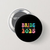 Bride Est 2025 Verheiratet Wedding Brautparty Bach Button (Vorne & Hinten)