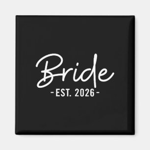 Bride Est 2026 Zukünftige Ehefrau Braut in spe Magnet