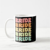 Bride Future Frau Brautparty Wedding Bachelorette Kaffeetasse (Links)