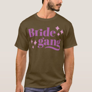 Bride Gang Junggeselinnen-Abschied T-Shirt