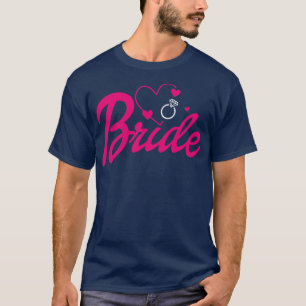 Bride Gift Wedding Announcement Verlobung Funny B T-Shirt