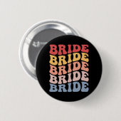 Bride Groovy Bridal Junggeselinnen-Abschied Button (Vorne & Hinten)