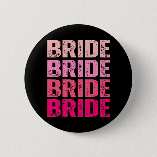 Bride I Do Crew Erreichbarkeit rosa Bachelorette Button (Vorderseite)