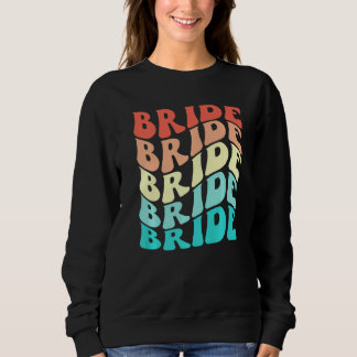 Bride I Do Crew Retro Bachelorette Party Bridesmai Sweatshirt