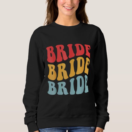 Bride I Do Crew Retro Junggeselinnen-Abschied Brid Sweatshirt (Vorderseite)