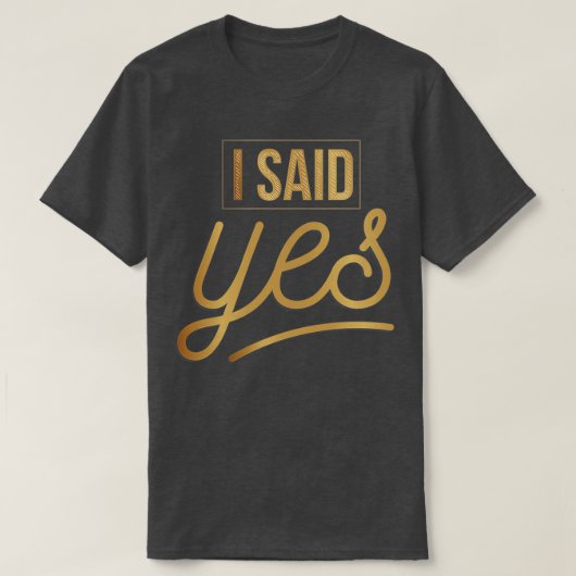 Bride I said yes T-Shirt (Design vorne)