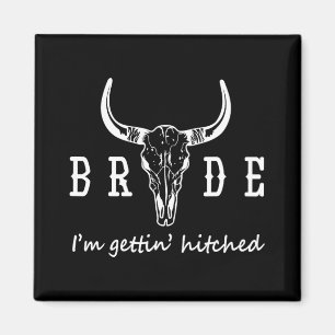 Bride I'm Get Hitched Western Cowgirls Bachelo Magnet