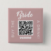 Bride kaufen ein Getränk mit QR Code Venmo Girly Button (Vorderseite)