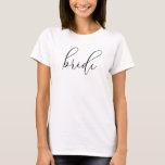 Bride Modern Black Script White Womens  T-Shirt<br><div class="desc">Bride Modern Black Script White Womens T-Shirt
Cute and simple "bride " shirt in a modern black script. Makes a great bridal shower,  bachelorette party or wedding gift for the future Mrs!</div>