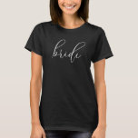 Bride Modern Black Script White Womens  T-Shirt<br><div class="desc">Bride Modern Black Script White Womens T-Shirt
Cute and simple "bride " shirt in a modern black script. Makes a great bridal shower,  bachelorette party or wedding gift for the future Mrs!</div>