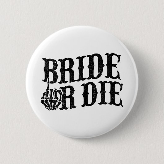 Bride oder Die Junggeselinnen-Abschied Halloween B Button (Vorderseite)