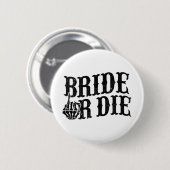 Bride oder Die Junggeselinnen-Abschied Halloween B Button (Vorne & Hinten)