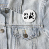 Bride oder Die Junggeselinnen-Abschied Halloween B Button (Beispiel)