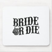 Bride oder Die Junggeselinnen-Abschied Halloween B Mousepad (Vorne)