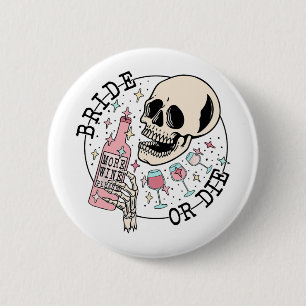 Bride oder Die Schädel Trinkbachelorette Button