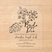 Bride or Die Black Floral Bachelorette Party Acryleinladungen (Vorderseite)