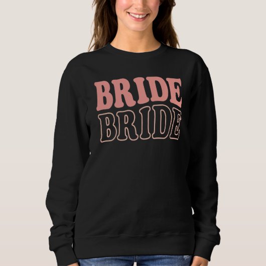 Bride Retro Bachelorette Party  Wedding Bridal Fia Sweatshirt (Vorderseite)