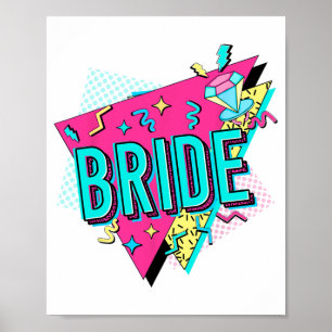 Bride Retro Bride der 90er Jahre Bachelorette Teil Poster
