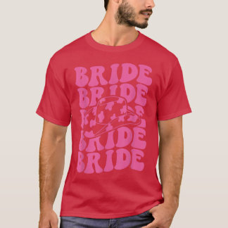 Bride Retro Groovy Rodeo Cowgirl Bachelorette Teil T-Shirt