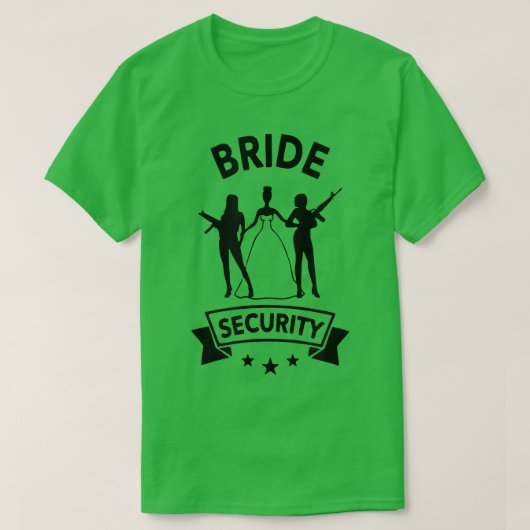 Bride Security Bride Funny Hen Party T-Shirt (Design vorne)