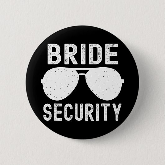 Bride Security Funny Wedding Junggeselinnen-Abschi Button (Vorderseite)