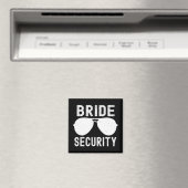 Bride Security Funny Wedding Junggeselinnen-Abschi Magnet (In Situ (Geschirrspüler))