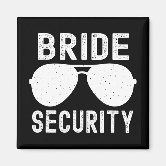 Bride Security Funny Wedding Junggeselinnen-Abschi Magnet (Vorne)