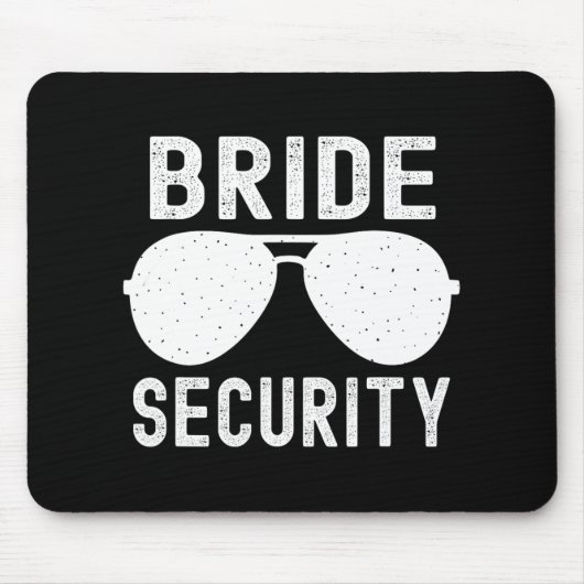 Bride Security Funny Wedding Junggeselinnen-Abschi Mousepad (Vorne)