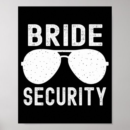 Bride Security Funny Wedding Junggeselinnen-Abschi Poster (Vorne)