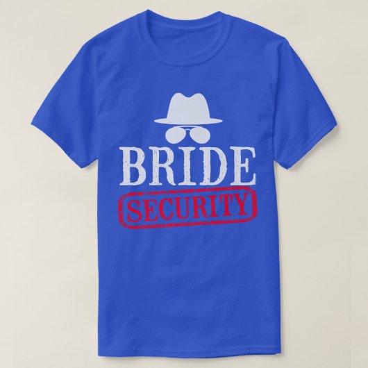 Bride Security Maid Of Honor Wedding Bachelorette T-Shirt (Design vorne)